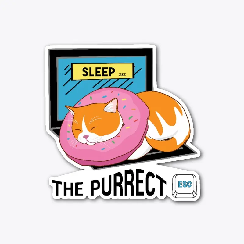 Sleep the Purrfect Esc for you